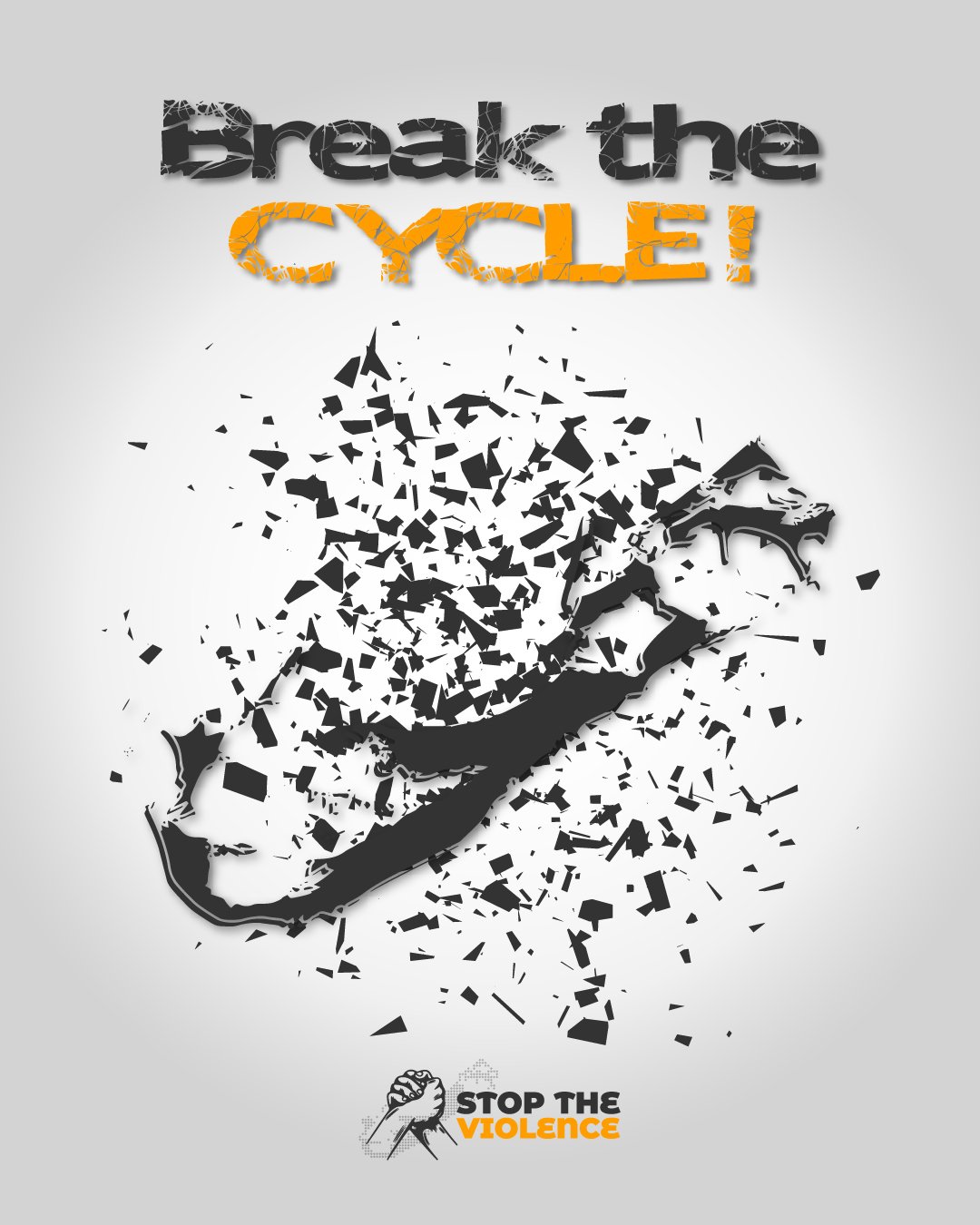 Poster with text 'Break the Cycle!' featuring a shattering chain forming a fist, symbolizing breaking free from violence. Includes the Stop the Violence logo. Used in social media and print materials